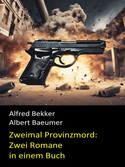 Title details for Zweimal Provinzmord--Zwei Romane in einem Buch by Alfred Bekker - Available